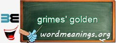 WordMeaning blackboard for grimes' golden